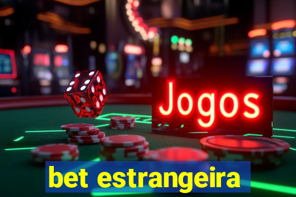 bet estrangeira